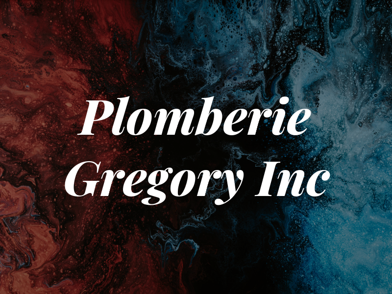 Plomberie Gregory Inc