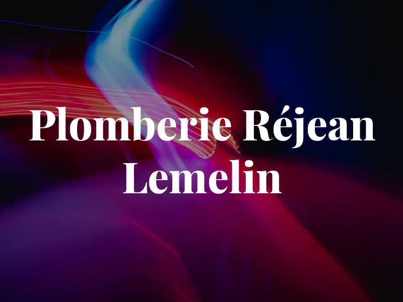 Plomberie Réjean Lemelin Inc