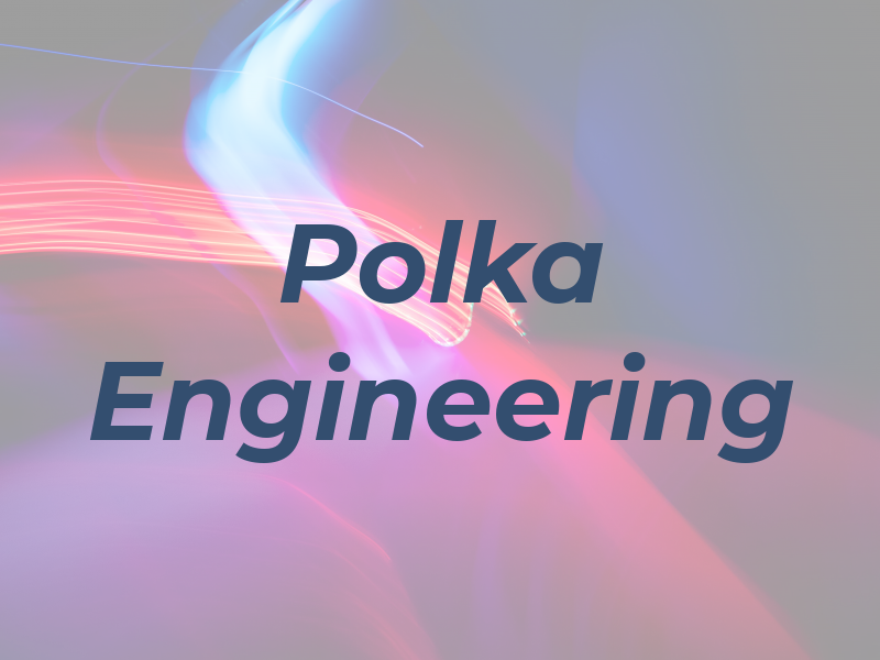 Polka Engineering