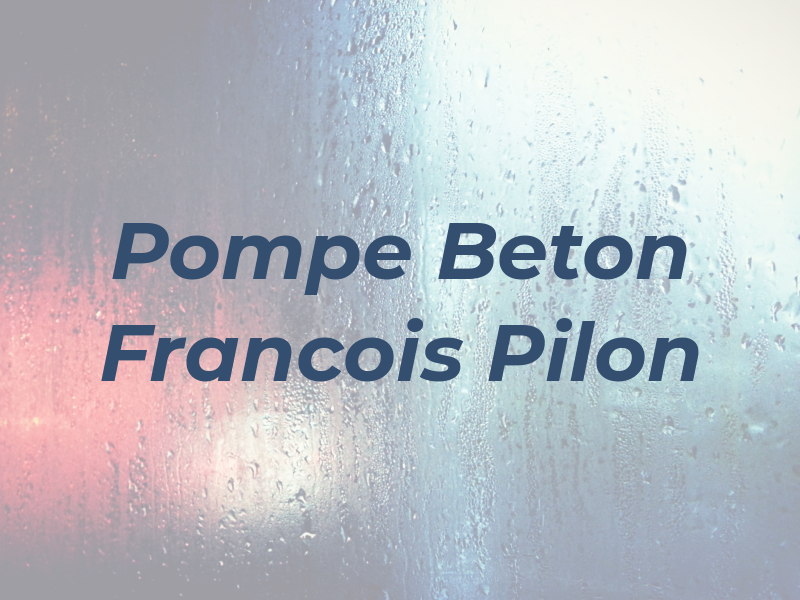 Pompe A Beton Francois Pilon