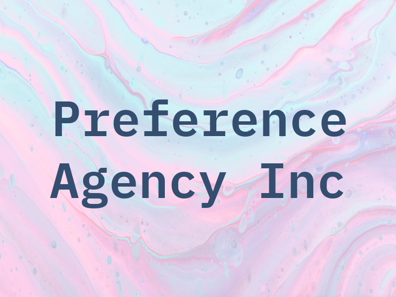 Preference Agency Inc