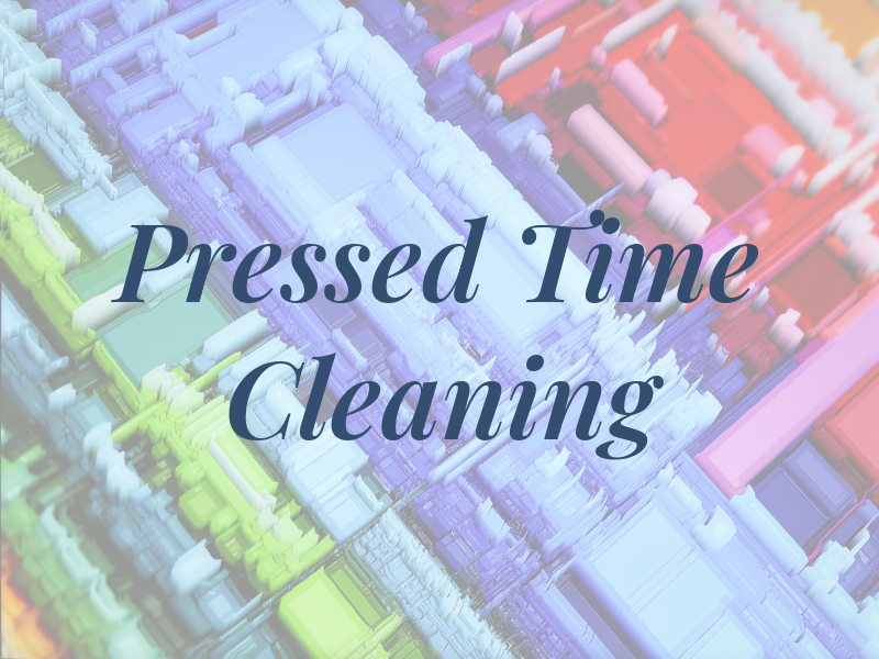 Pressed For Time Dry Cleaning