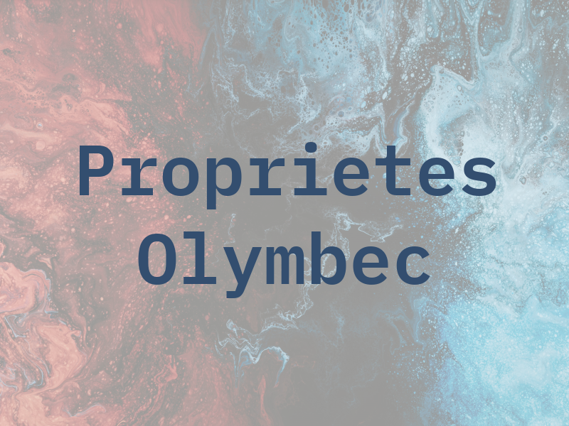 Proprietes Olymbec