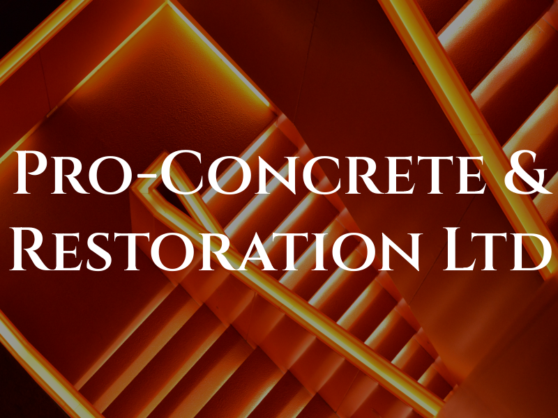 Pro-Concrete & Restoration Ltd