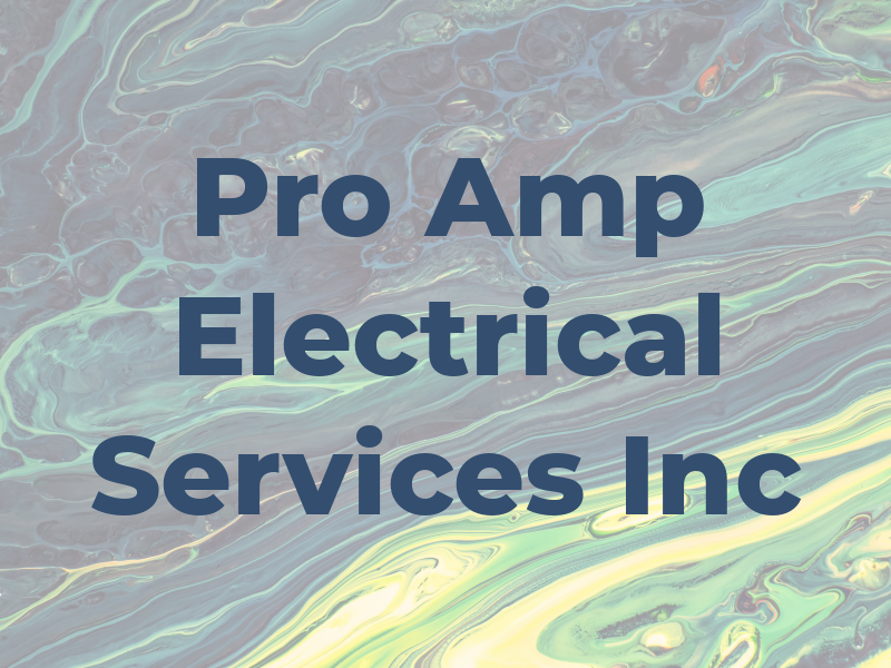 Pro Amp Electrical Services Inc