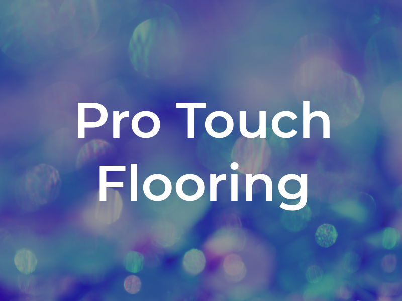 Pro Touch Flooring
