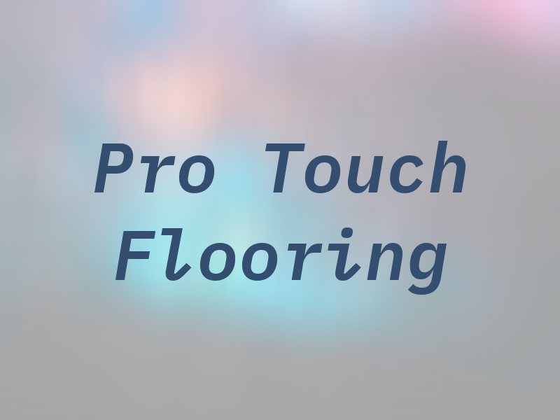 Pro Touch Flooring