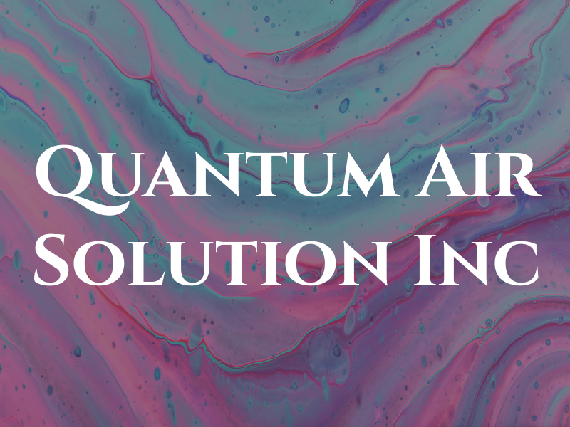 Quantum Air Solution Inc