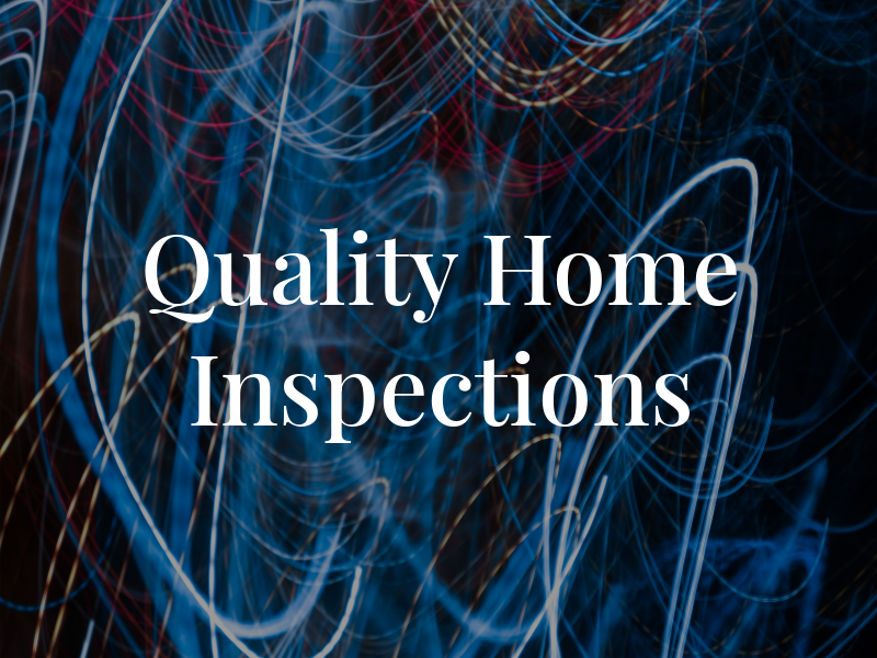 Quality Home Inspections