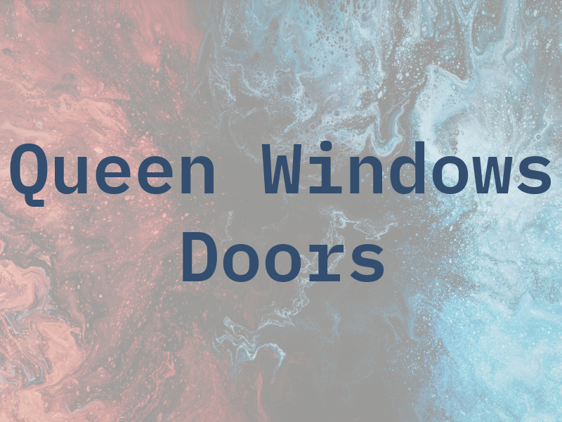Queen Windows & Doors