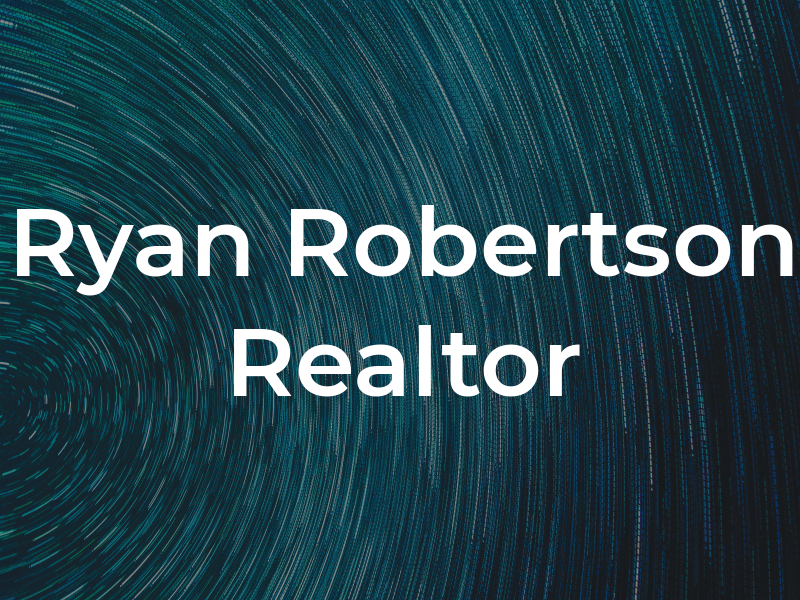 Ryan Robertson Realtor