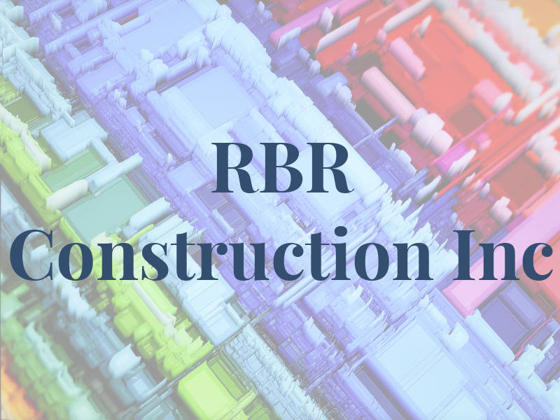 RBR Construction Inc