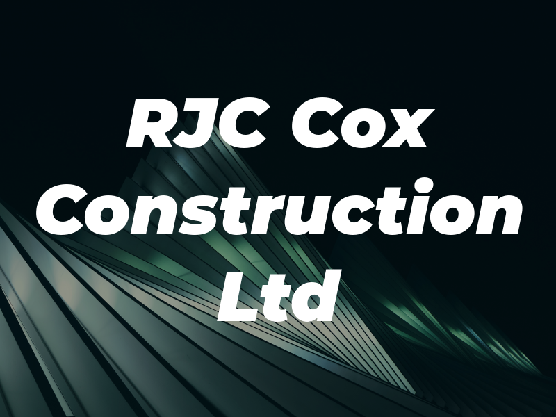 RJC Cox Construction Ltd