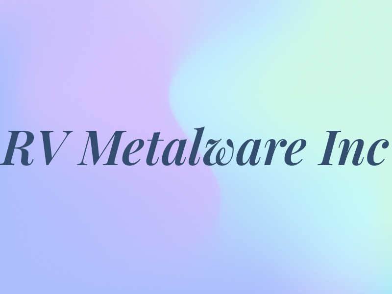 RV Metalware Inc