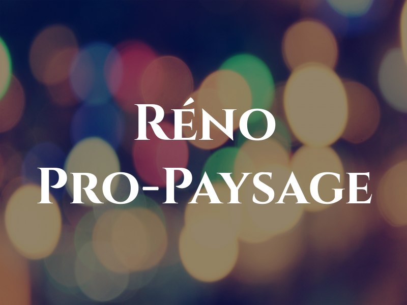 Réno Pro-Paysage