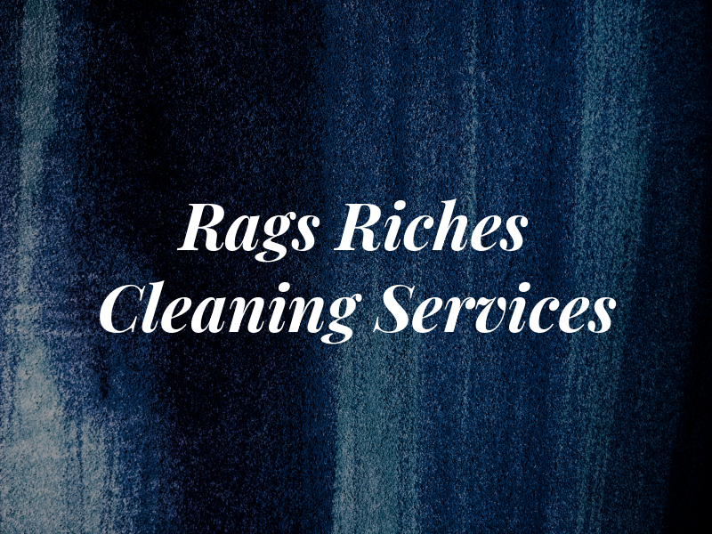 Rags To Riches Cleaning Services