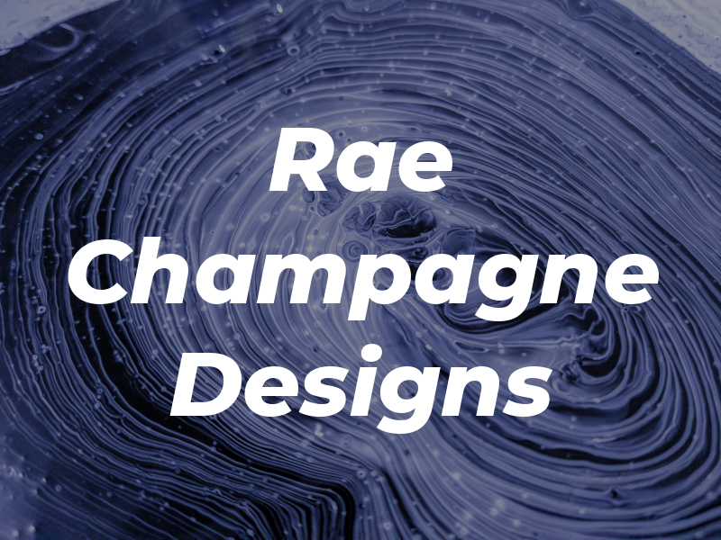 Rae Champagne Designs