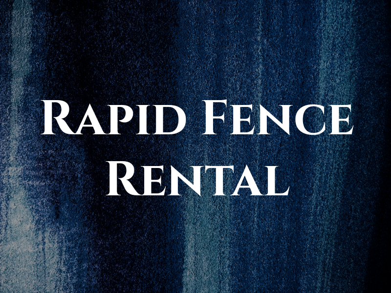 Rapid Fence Rental