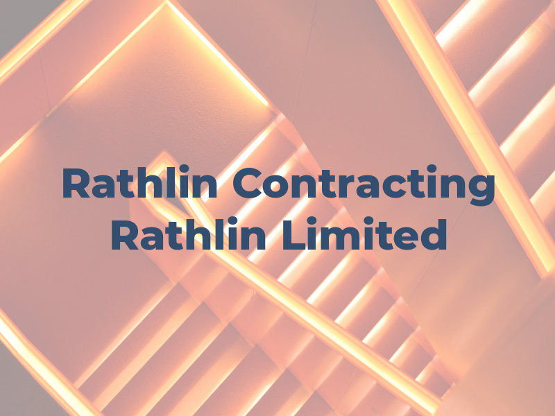 Rathlin Contracting Ltd / Rathlin 2.0 Limited