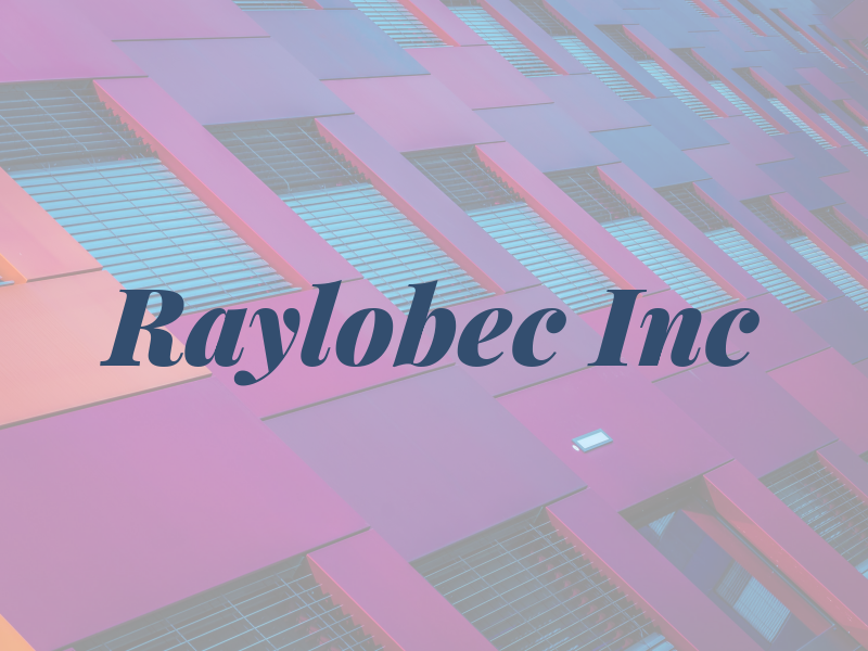 Raylobec Inc