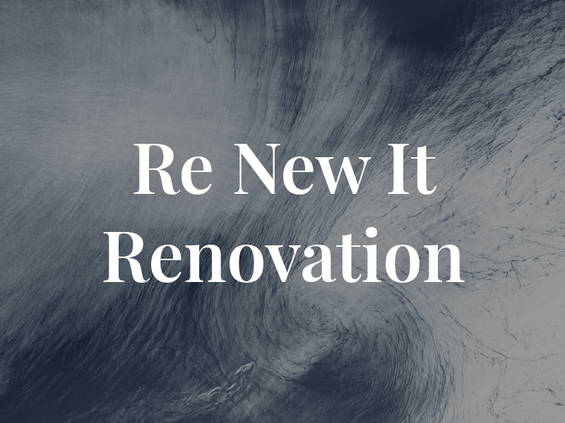 Re New It Renovation