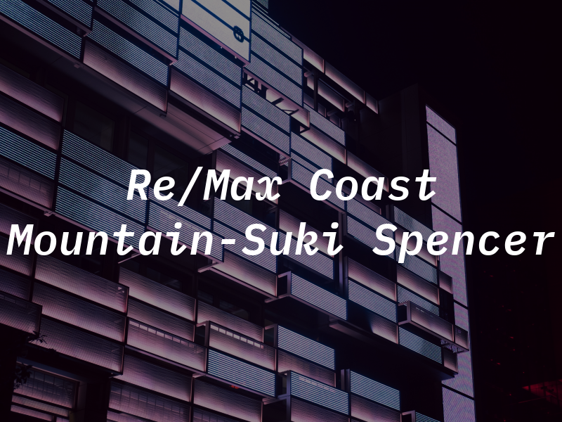 Re/Max Coast Mountain-Suki Spencer