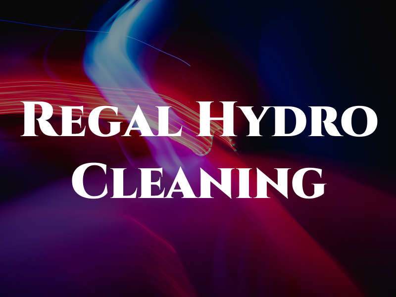 Regal Hydro Cleaning