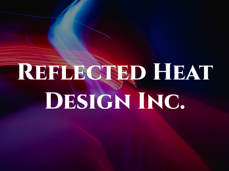 Reflected Heat Design Inc.