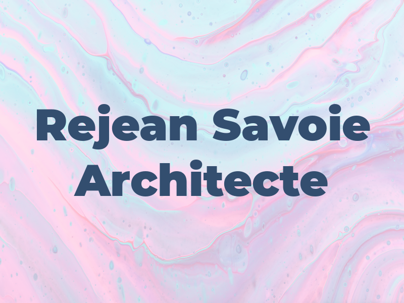 Rejean Savoie Architecte