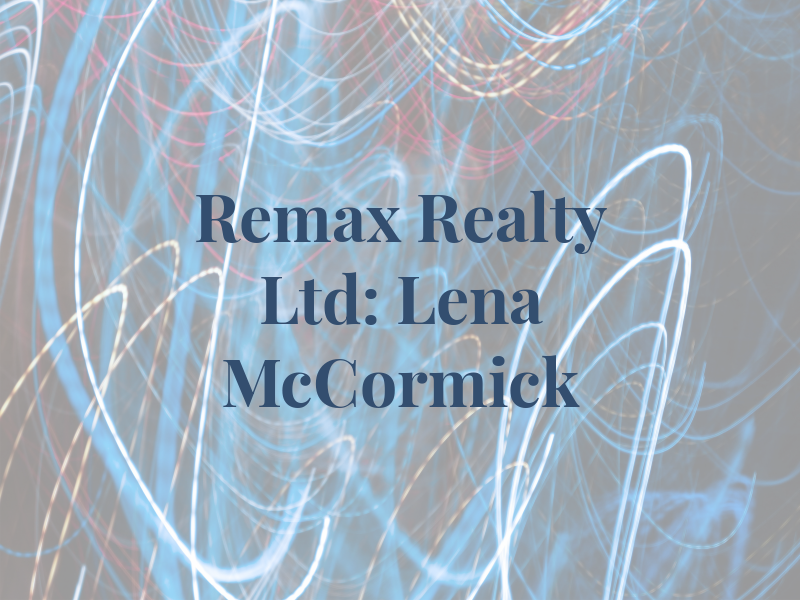 Remax a-B Realty Ltd: Lena McCormick