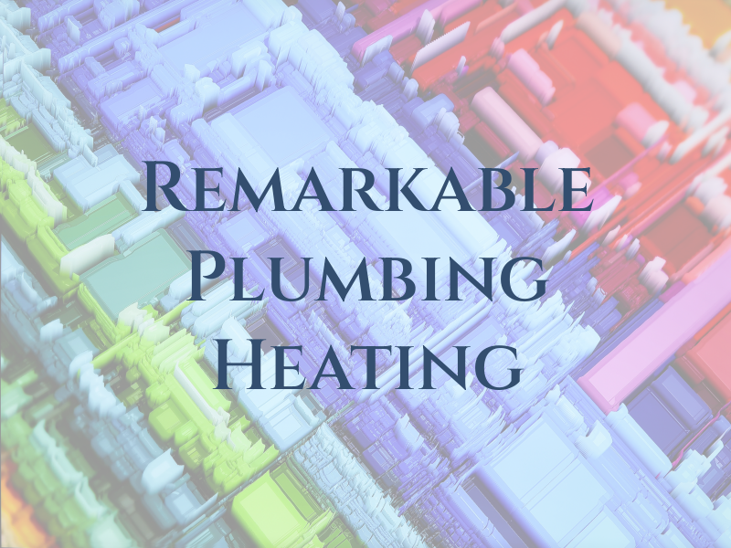 Remarkable Plumbing & Heating
