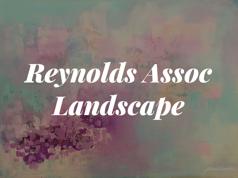 Reynolds & Assoc Landscape