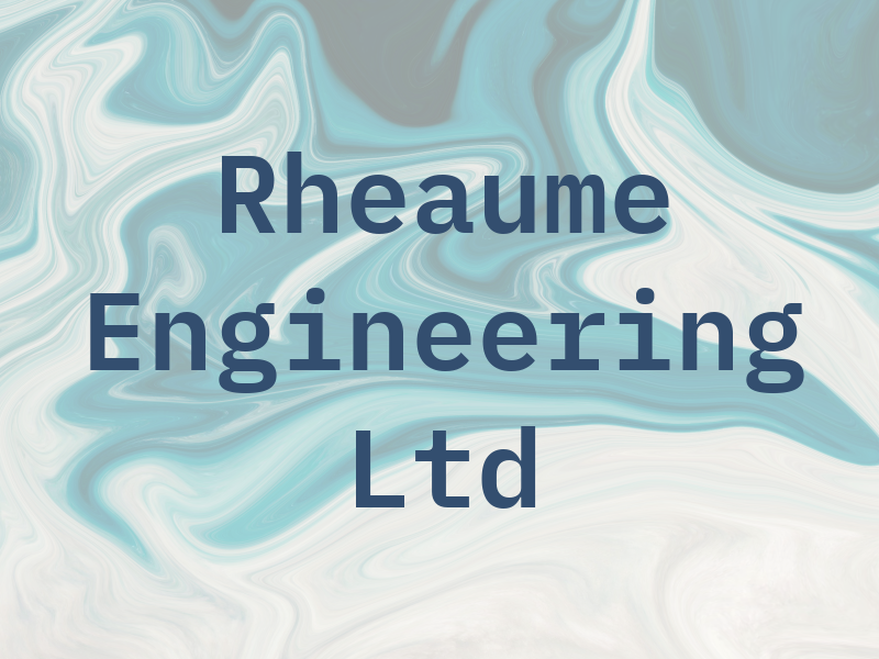 Rheaume Engineering Ltd