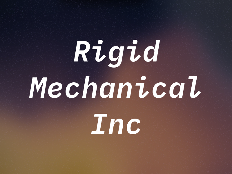 Rigid Mechanical Inc