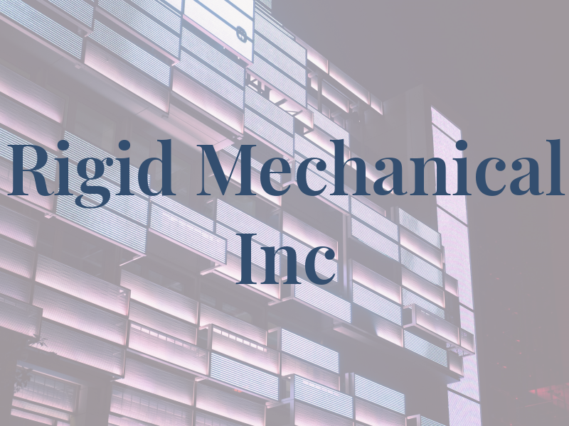 Rigid Mechanical Inc