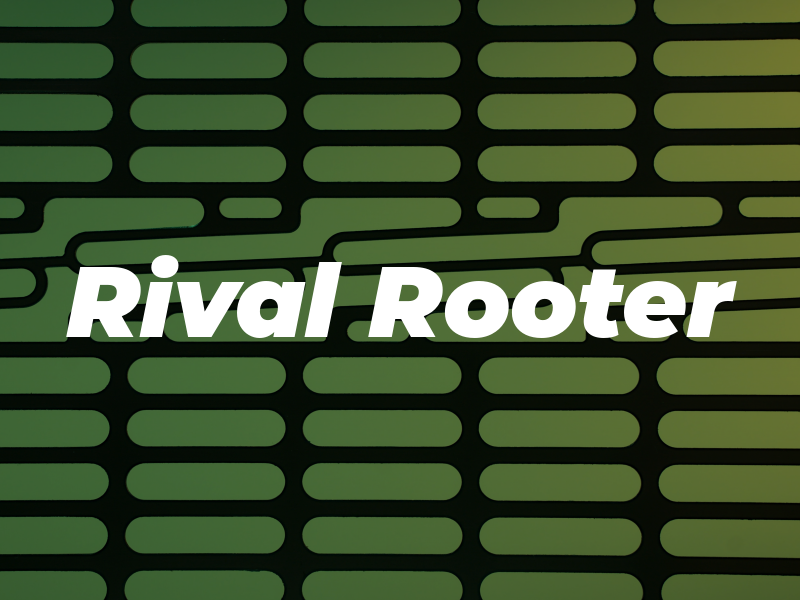 Rival Rooter