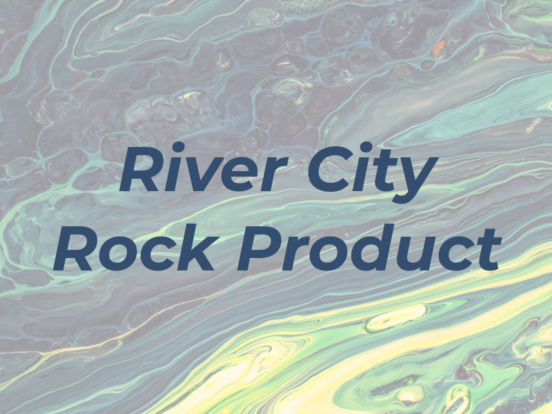 River City Rock Product