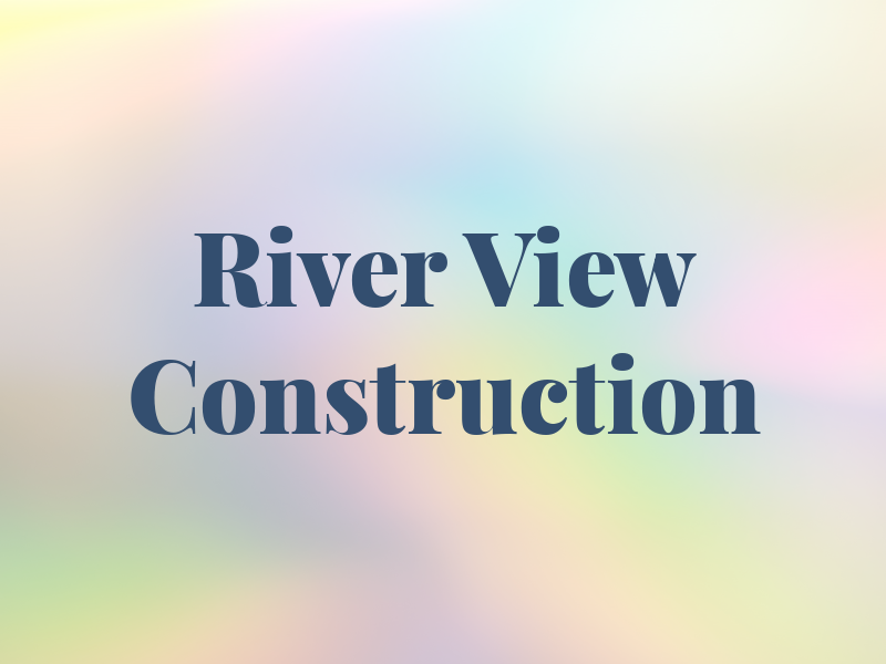 River View Construction