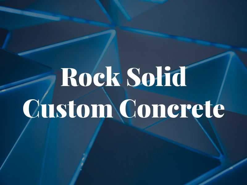Rock Solid Custom Concrete
