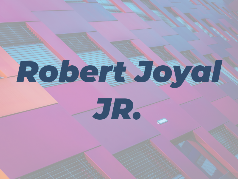 Robert Joyal JR.