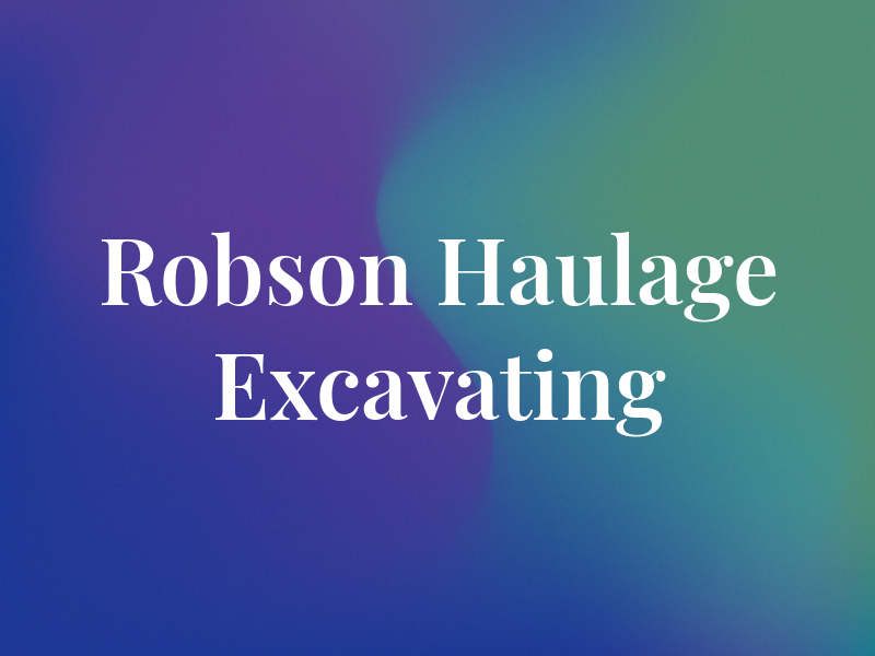 Robson Haulage & Excavating Ltd