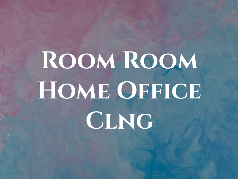 Room 2 Room Home & Office Clng
