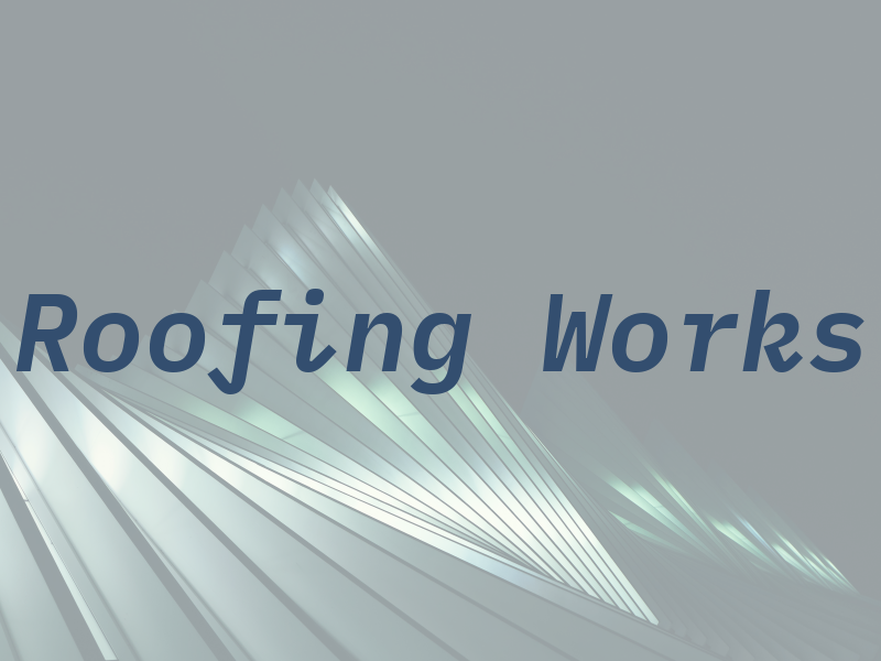 Roofing Works