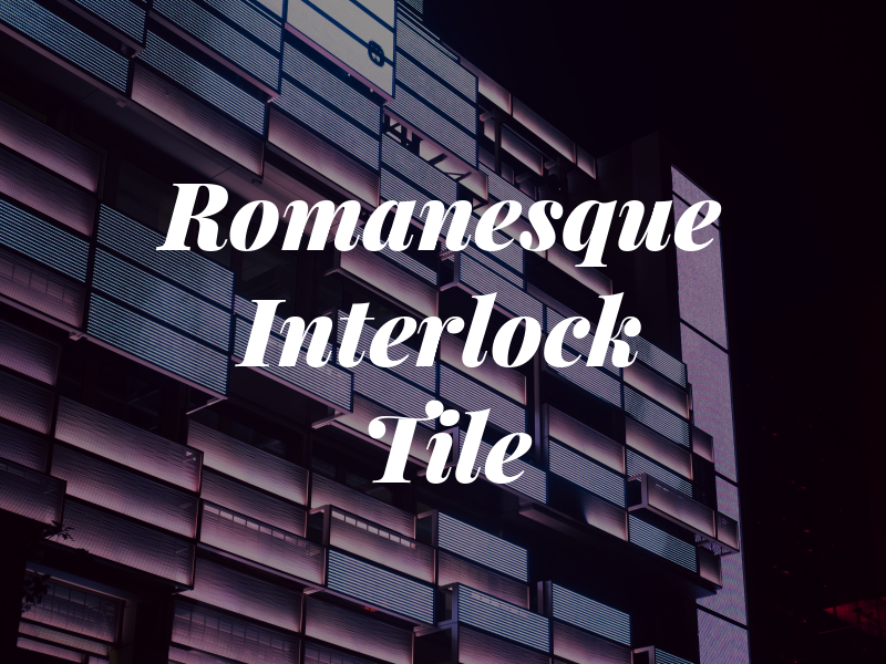 Romanesque Interlock & Tile