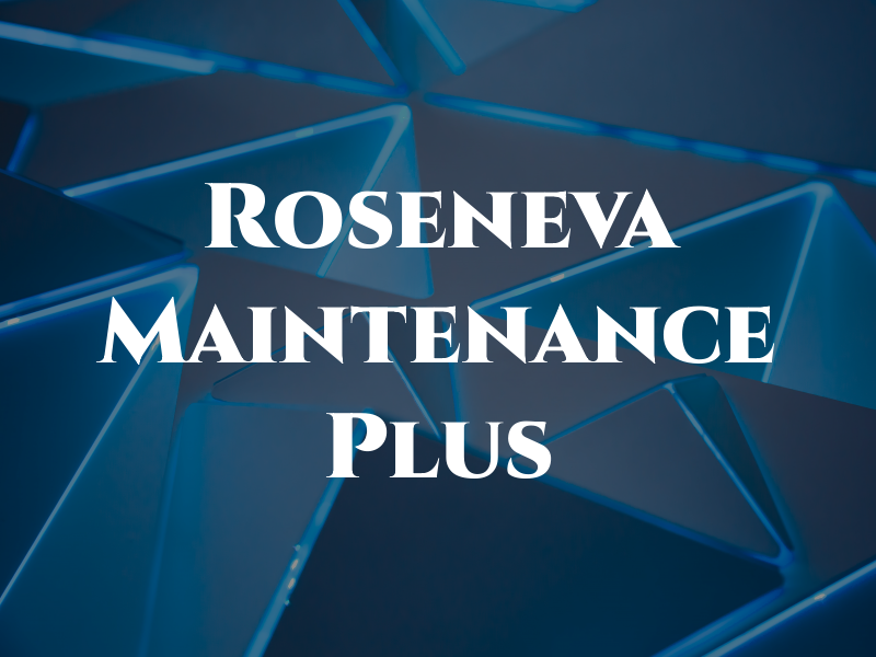 Roseneva Maintenance and Plus
