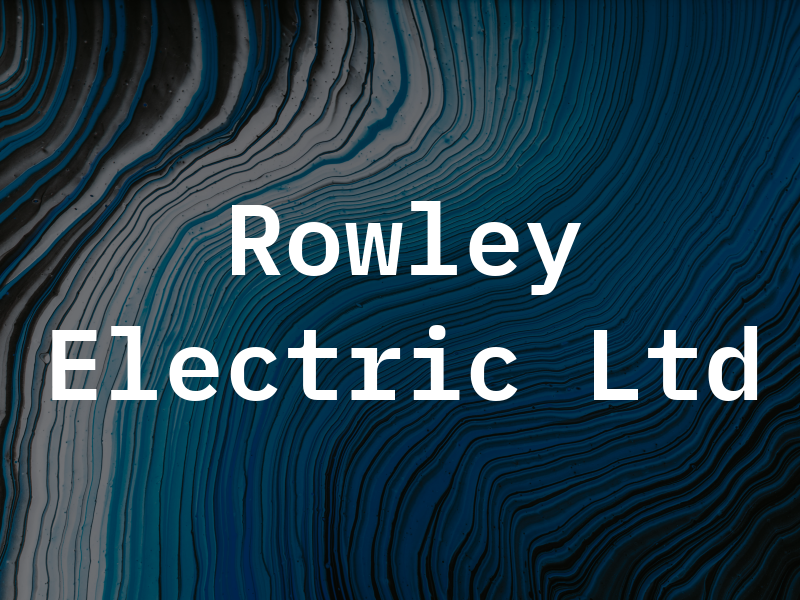 Rowley Electric Ltd