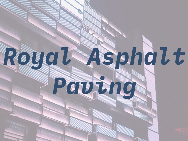Royal Asphalt Paving