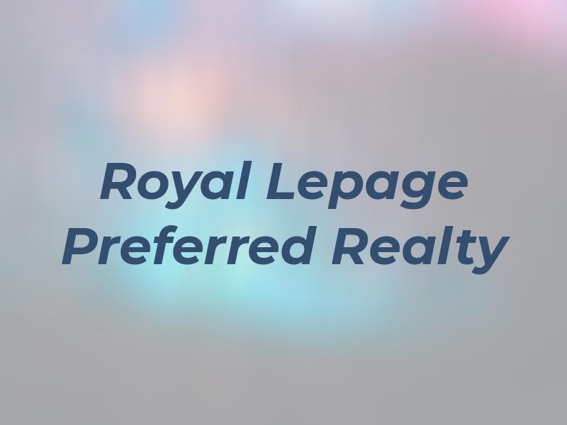 Royal Lepage Preferred Realty