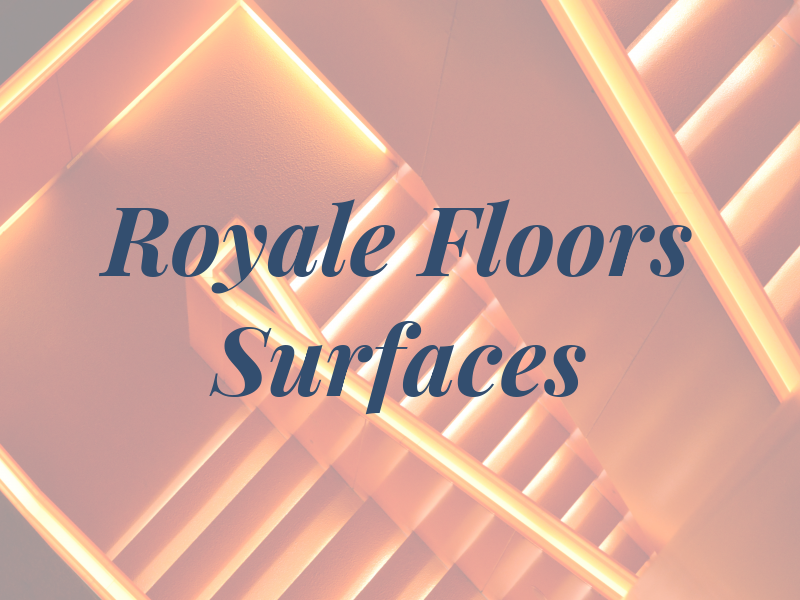 Royale Floors and Surfaces