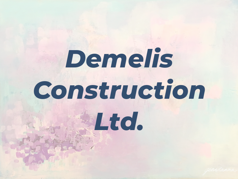 S & F Demelis Construction Ltd.